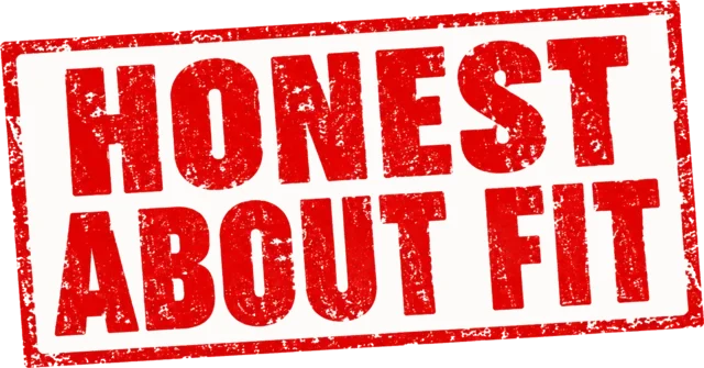 Honest about fit