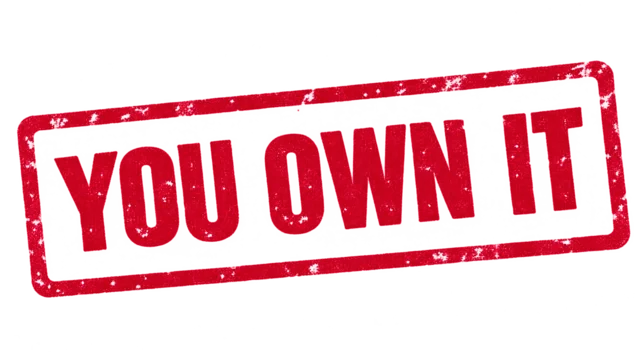 You own it